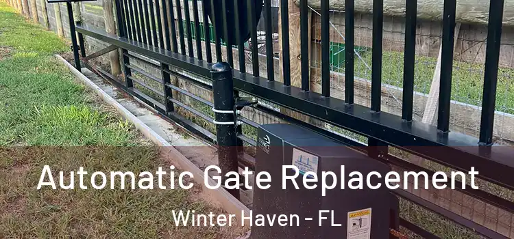 Automatic Gate Replacement Winter Haven - FL