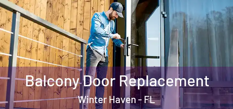  Balcony Door Replacement Winter Haven - FL