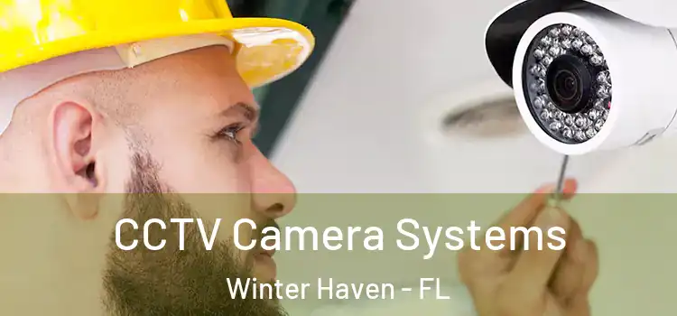 CCTV Camera Systems Winter Haven - FL