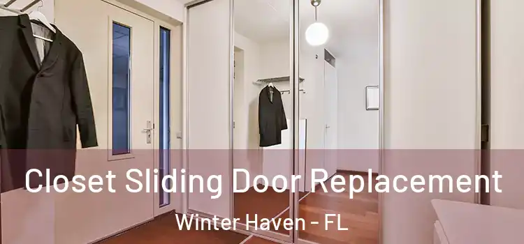 Closet Sliding Door Replacement Winter Haven - FL