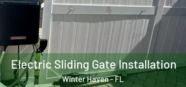 Electric Sliding Gate Installation Winter Haven - FL