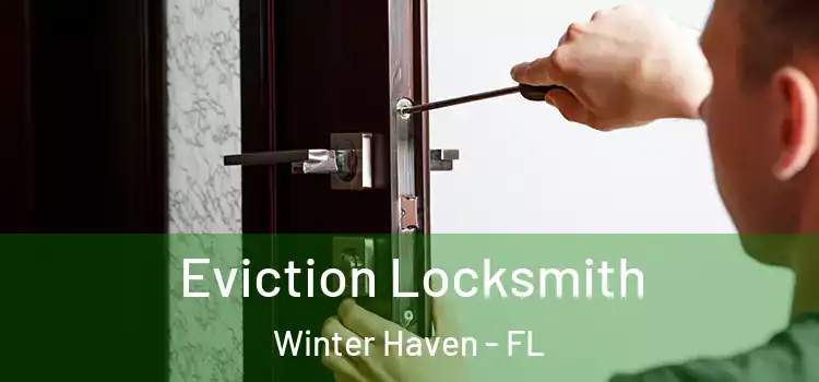 Eviction Locksmith Winter Haven - FL