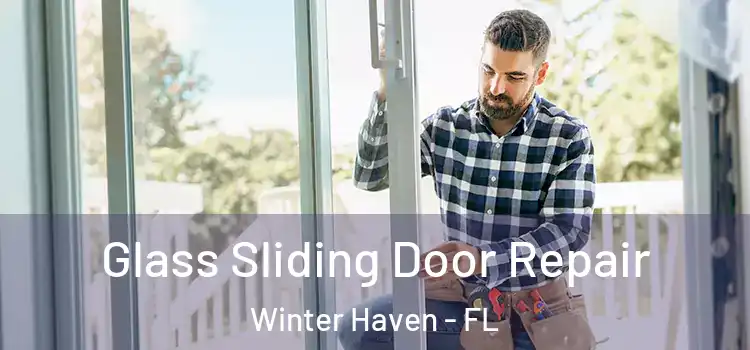  Glass Sliding Door Repair Winter Haven - FL