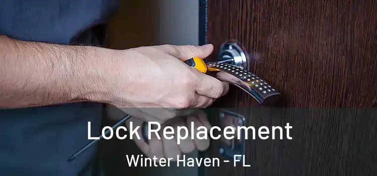 Lock Replacement Winter Haven - FL