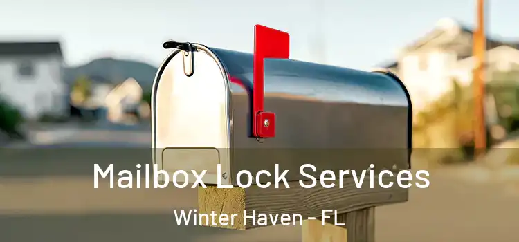 Mailbox Lock Services Winter Haven - FL