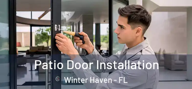Patio Door Installation Winter Haven - FL