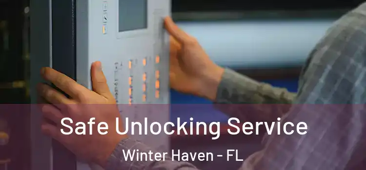 Safe Unlocking Service Winter Haven - FL