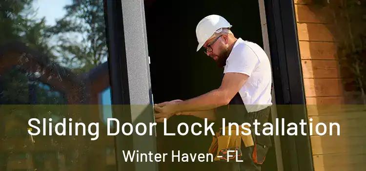 Sliding Door Lock Installation Winter Haven - FL