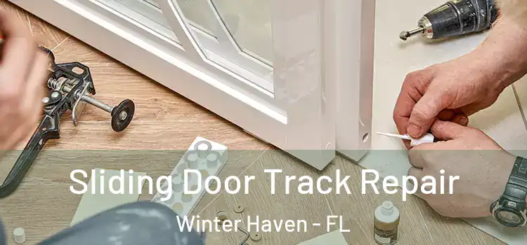 Sliding Door Track Repair Winter Haven - FL